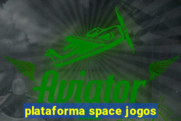 plataforma space jogos